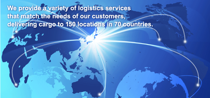 We provide a variety of logistics services that match the needs of our customers, delivering cargo to 150 locations in 70 countries.